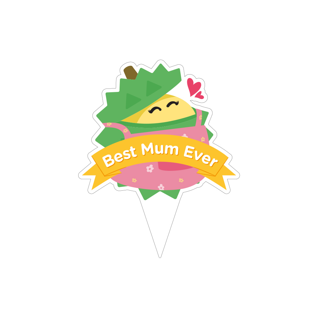 榴槤BB 裝飾紙插牌 (Best Mum Ever)